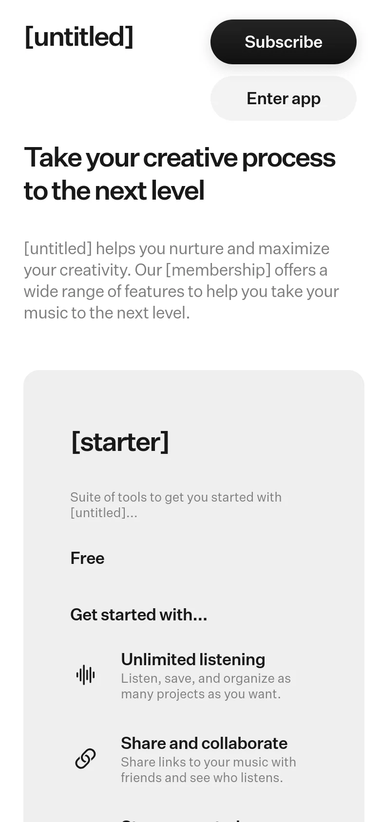 The mobile version presents a vertically stacked layout with the '[untitled]' logo, 'Subscribe' and 'Enter app' buttons at the top. The main headline and description appear first, followed by the '[starter]' pricing card which spans the width of the screen, showing features like 'Unlimited listening' and 'Share and collaborate' with minimalist icons.