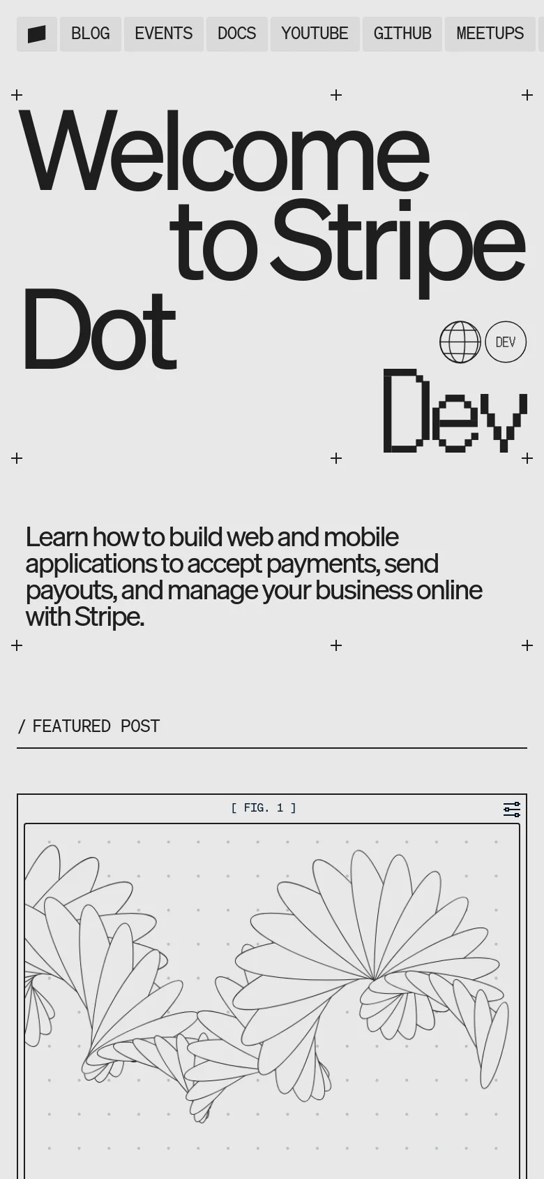 The mobile version presents a vertically stacked layout with the large 'Welcome to Stripe Dot Dev' headline spanning the width of the screen. The subheadline and featured post sections follow below in a single-column format, prioritizing readability on a narrow screen. The navigation links are condensed or moved to accommodate the smaller viewport.