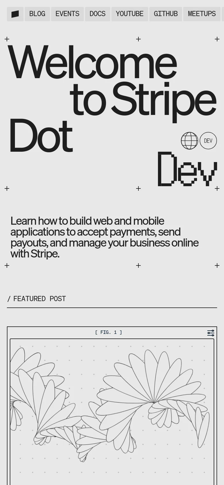 The mobile version presents a vertically stacked layout with the large 'Welcome to Stripe Dot Dev' headline spanning the width of the screen. The subheadline and featured post sections follow below in a single-column format, prioritizing readability on a narrow screen. The navigation links are condensed or moved to accommodate the smaller viewport.