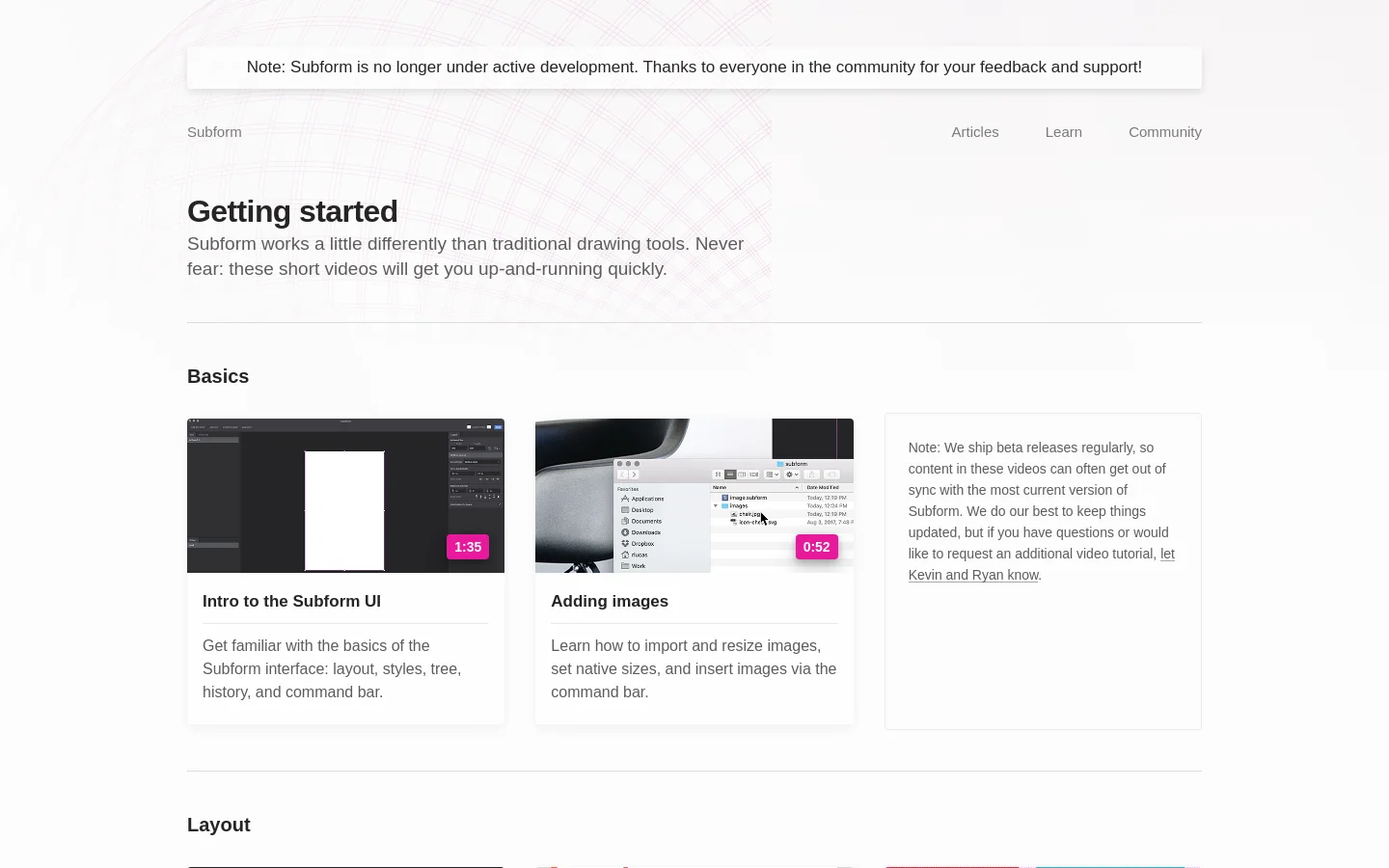 The desktop page features a clean, light layout with a subtle geometric background pattern. A large 'Getting started' headline is followed by video tutorial cards organized under 'Basics' and 'Layout' sections, each containing a video thumbnail, duration, title, and description. A prominent notice at the top states that Subform is no longer under active development.