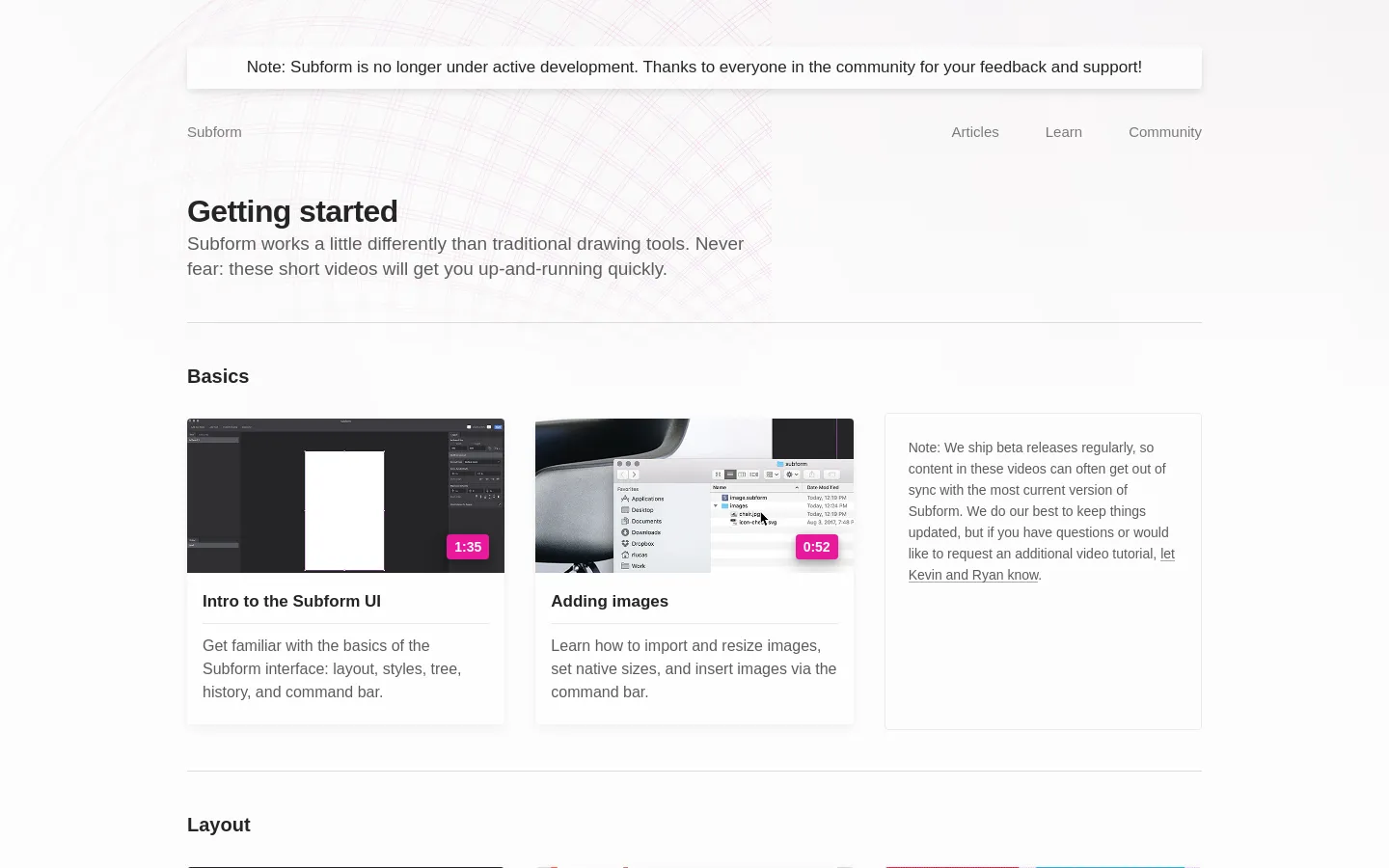 The desktop page features a clean, light layout with a subtle geometric background pattern. A large 'Getting started' headline is followed by video tutorial cards organized under 'Basics' and 'Layout' sections, each containing a video thumbnail, duration, title, and description. A prominent notice at the top states that Subform is no longer under active development.
