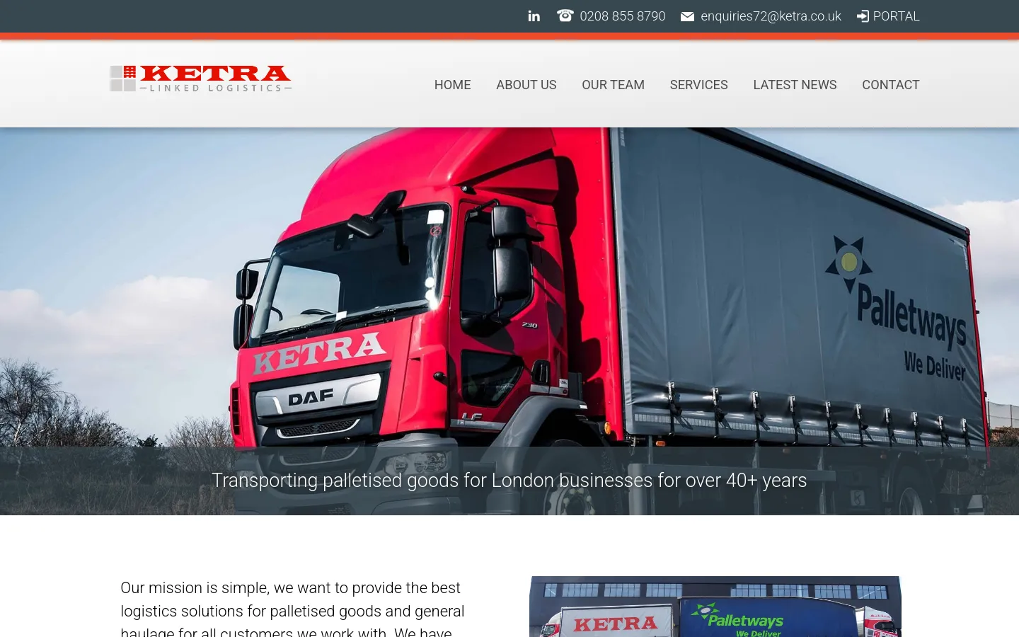 The desktop homepage features a white header with the Ketra Linked Logistics logo and a navigation menu including Home, About Us, and Services. A large hero image shows a red DAF truck with Ketra branding pulling a Palletways trailer under a blue sky, overlaid with the text 'Transporting palletised goods for London businesses for over 40+ years'.