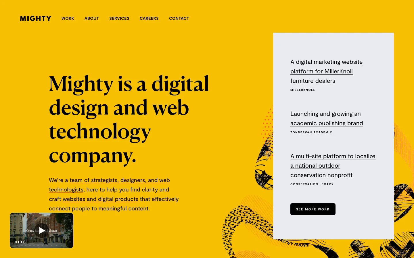 The desktop homepage features a bright yellow background with a large, bold serif headline stating 'Mighty is a digital design and web technology company.' A white sidebar on the right contains text links to featured projects like MillerKnoll and Zondervan Academic, along with a 'SEE MORE WORK' button. The layout is spacious and modern, utilizing high-contrast black text against the yellow backdrop.