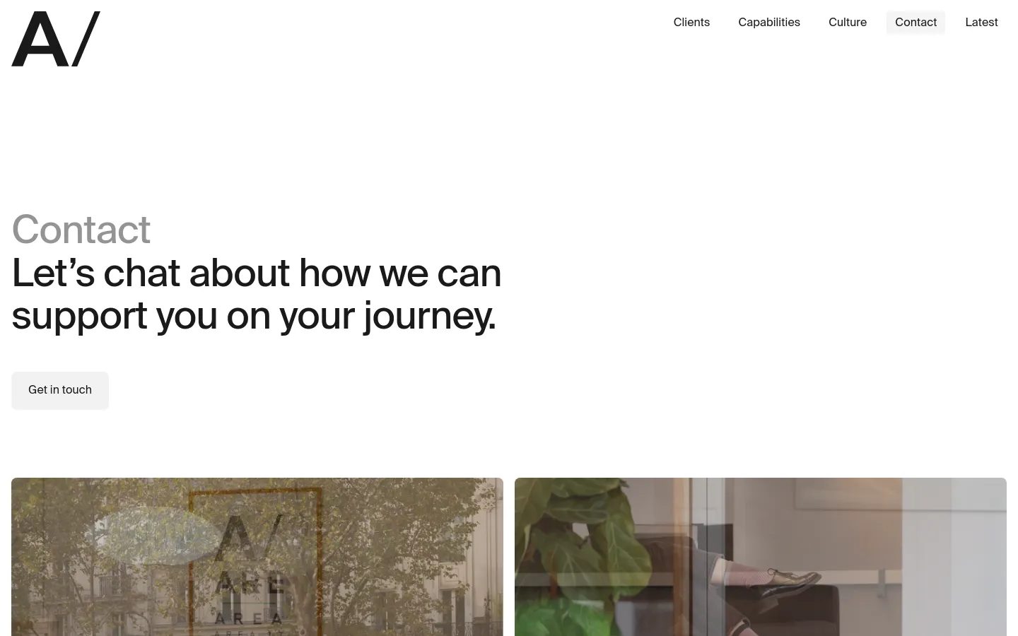 The Contact page features a minimalist white layout with large black typography. A prominent headline reads 'Contact' followed by 'Let’s chat about how we can support you on your journey,' with a 'Get in touch' button below. Below the text, large photographic images are arranged in a grid, showing office environments and architectural details.