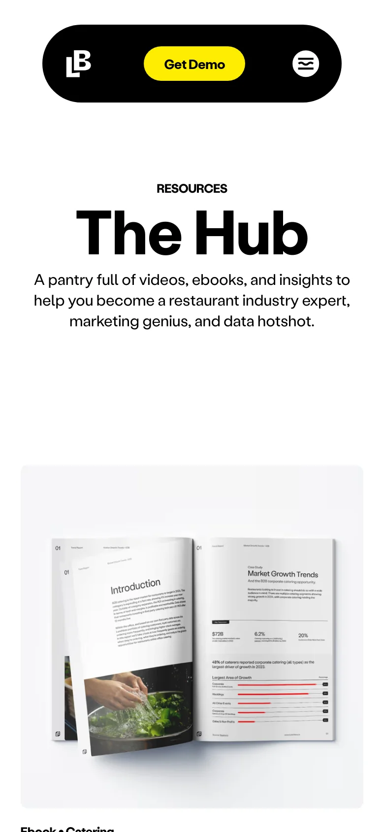 The mobile version maintains the minimalist white and black aesthetic but uses a centered layout for the text. The 'The Hub' headline and descriptive subheadline are stacked vertically in the center of the screen. The navigation bar is replaced by a simplified black header containing the logo, a 'Get Demo' button, and a hamburger menu icon.