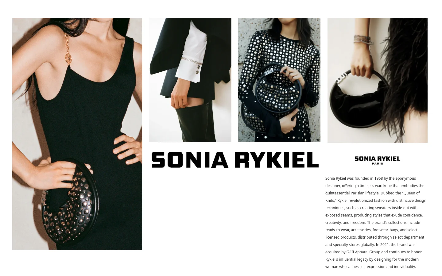 The desktop homepage features a minimalist luxury aesthetic with a large hero image of a model in a black dress holding a studded handbag. Below, a grid of four fashion photographs showcases various clothing items and accessories, followed by the bold 'SONIA RYKIEL' logo and a text section describing the brand's history. The color palette is primarily black, white, and neutral tones.