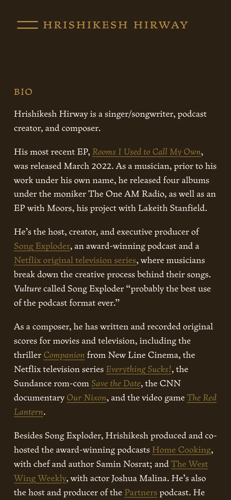 The mobile version uses a single-column vertical layout on a dark brown background. The header contains a hamburger menu and the name 'HRISHIKESH HIRWAY', followed by the 'BIO' section and biographical text, with the portrait image appearing below the contact details.