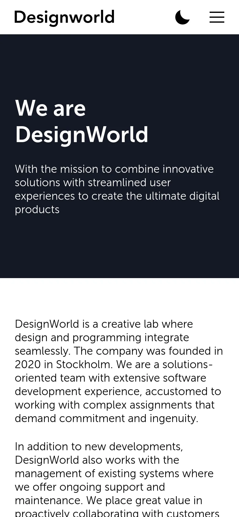 The mobile version simplifies the layout, replacing the desktop navigation links with a hamburger menu icon on the right and a moon icon in the center. The dark navy hero section remains prominent with the large white 'We are DesignWorld' headline and mission statement. The body text below the hero section is stacked vertically for easier reading on a narrow screen.