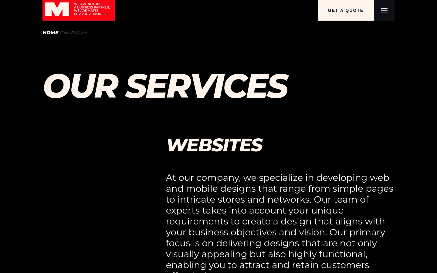 The desktop page features a dark theme with bold, white sans-serif typography. A large 'OUR SERVICES' headline is followed by a 'WEBSITES' section containing descriptive text and a project image. The header includes a red logo, a 'GET A QUOTE' button, and a hamburger menu icon.