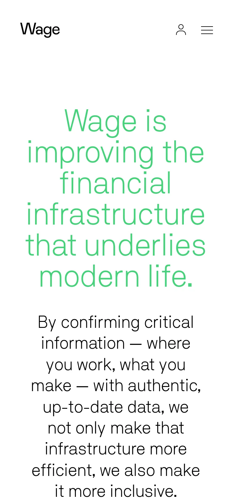 The mobile version presents a simplified vertical layout with a condensed header containing the Wage logo, a user icon, and a hamburger menu icon. The large green headline and descriptive text are centered, maintaining the minimalist aesthetic and high-contrast typography of the desktop view.