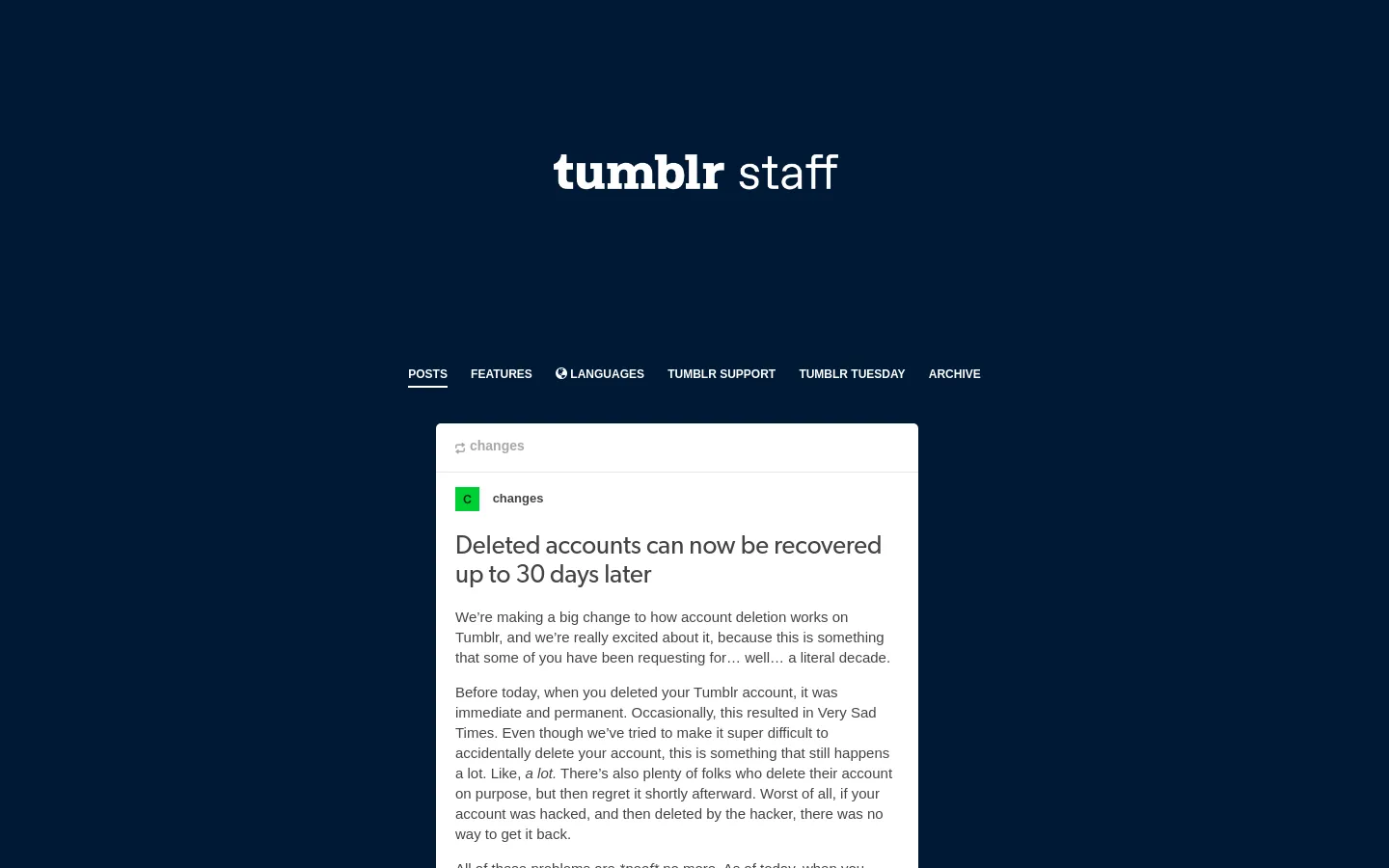 The Tumblr Staff homepage features a dark navy background with the white 'tumblr staff' logo centered at the top. Below the logo is a navigation menu with links for Posts, Features, Languages, Tumblr Support, Tumblr Tuesday, and Archive. A single white content card displays a post titled 'Deleted accounts can now be recovered up to 30 days later' under the 'changes' category.