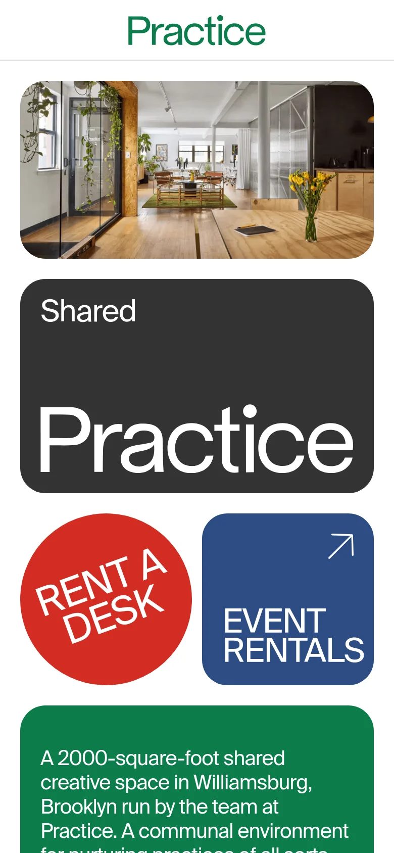 The mobile version presents a vertically stacked layout, beginning with a wide photo of the studio interior followed by the 'Shared Practice' logo box. The 'Rent a Desk' and 'Event Rentals' buttons are arranged side-by-side in a single row, and the green informational text block follows below, optimizing the content for a narrow screen.