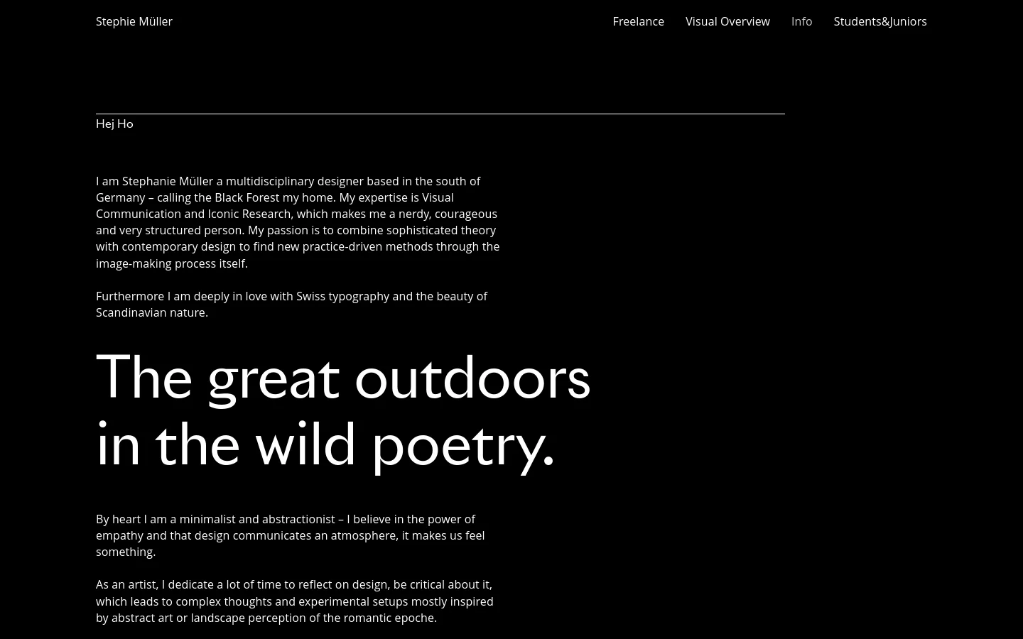 A minimalist desktop webpage with a black background and white text. The layout features a top navigation bar with links for Freelance, Visual Overview, Info, and Students&Juniors, followed by a biographical section and a large, bold headline that reads 'The great outdoors in the wild poetry.'