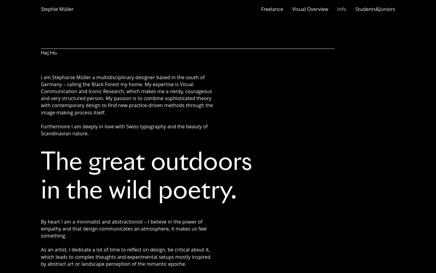 A minimalist desktop webpage with a black background and white text. The layout features a top navigation bar with links for Freelance, Visual Overview, Info, and Students&Juniors, followed by a biographical section and a large, bold headline that reads 'The great outdoors in the wild poetry.'