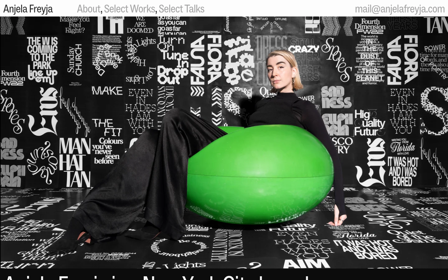 The desktop homepage features a large hero image of a person in black clothing leaning against a bright green sphere, set against a black background filled with white typographic patterns. A minimalist navigation menu with links for About, Select Works, and Select Talks sits at the top, alongside the designer's email address. The layout is clean and high-contrast, using a black, white, and vibrant green color palette.