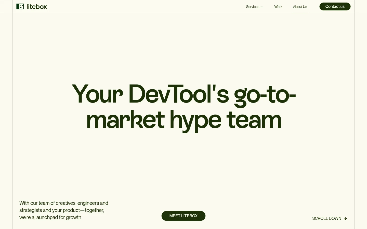 The desktop About Us page features a minimalist cream background with large, bold dark green headline text reading 'Your DevTool's go-to-market hype team'. Below the headline, a subheadline describes the team, and a dark green 'MEET LITEBOX' call-to-action button is positioned near the bottom center, next to a 'SCROLL DOWN' indicator.
