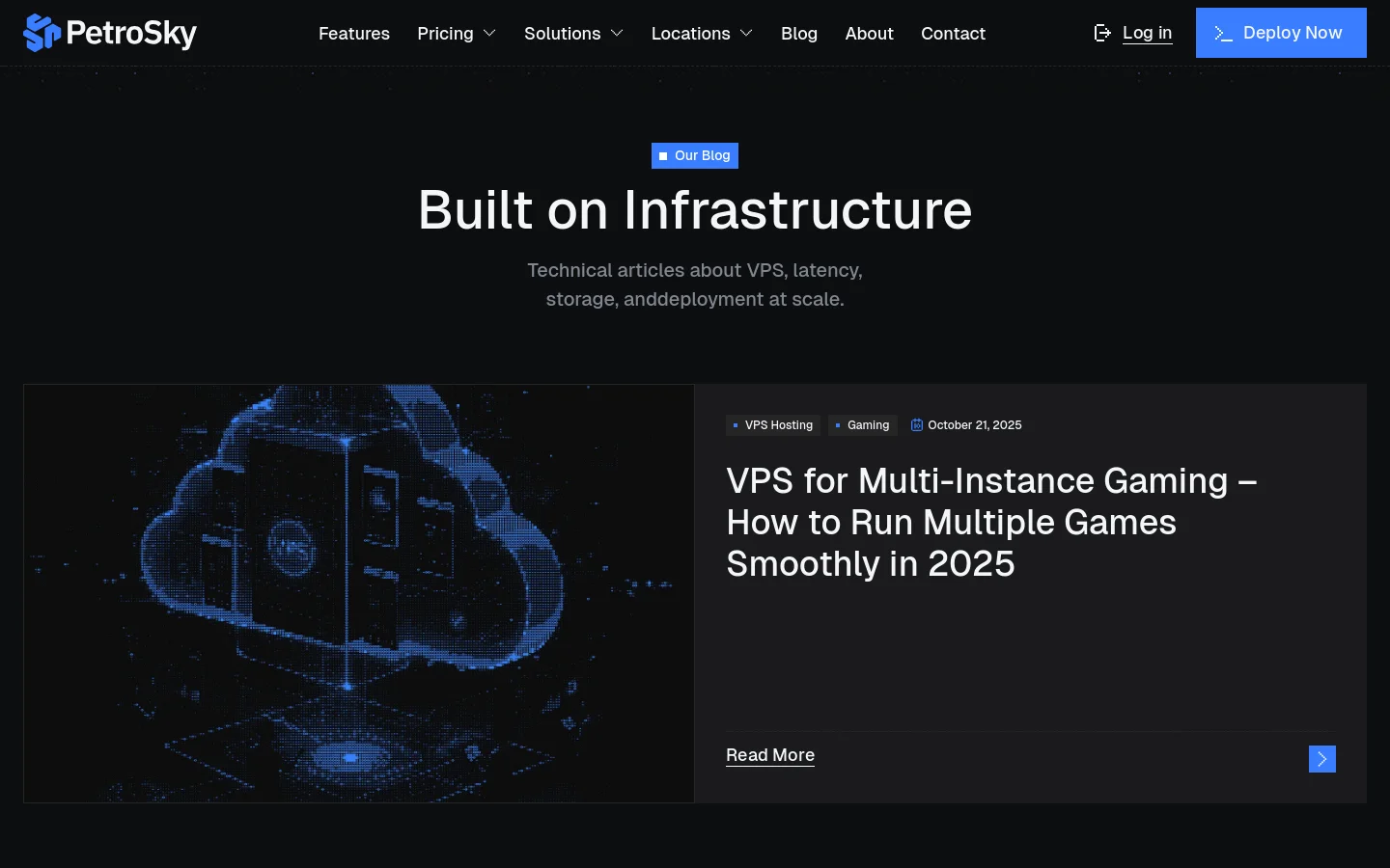 The desktop blog page features a dark theme with a large hero section containing the headline 'Built on Infrastructure' and a blue-tinted digital cloud graphic. Below, a blog post card displays the title 'VPS for Multi-Instance Gaming – How to Run Multiple Games Smoothly in 2025' alongside category tags and a 'Read More' call to action. The navigation bar at the top includes links for Features, Pricing, Solutions, Locations, Blog, About, and Contact, plus a 'Deploy Now' button.