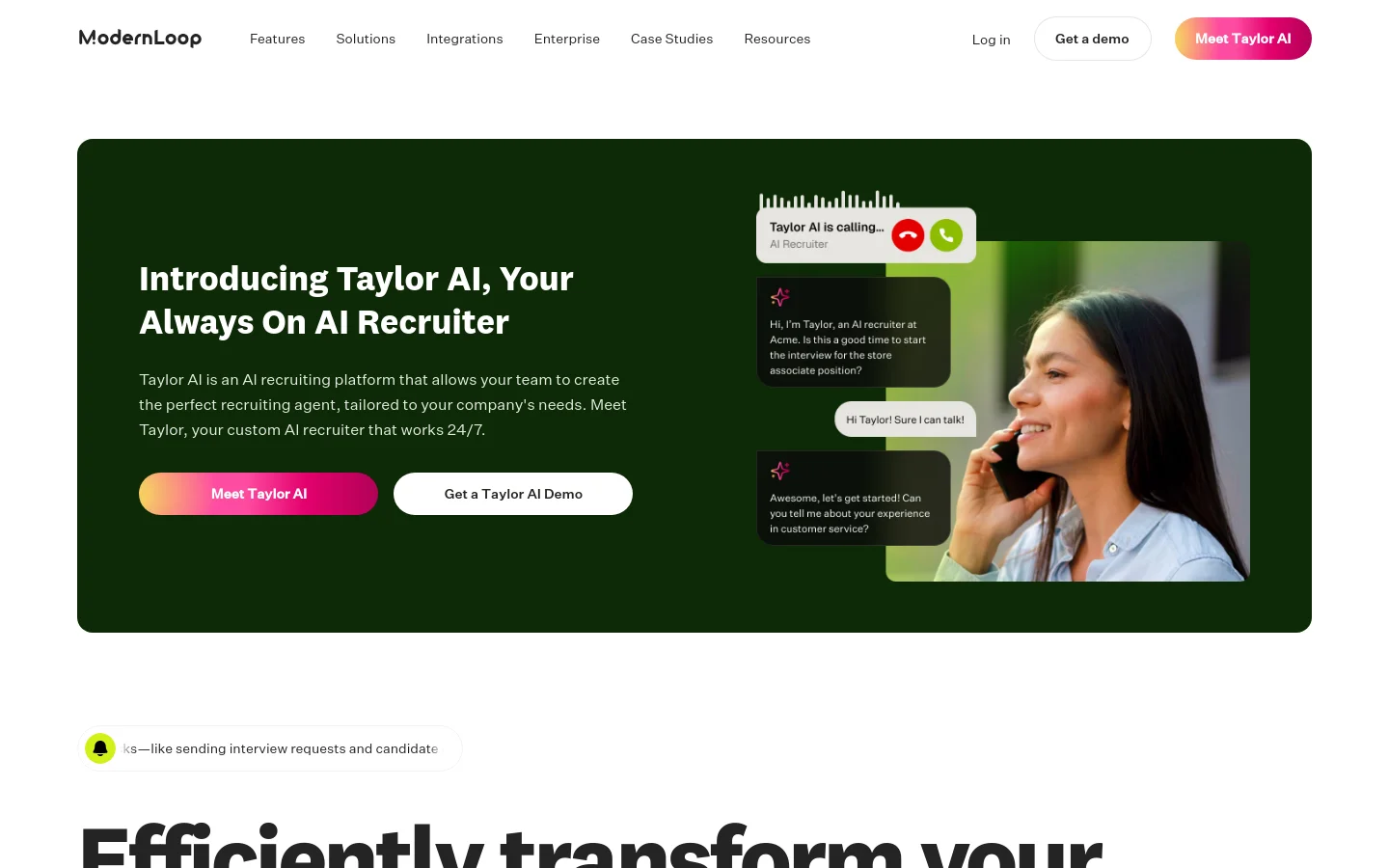 The desktop homepage features a dark green hero section with the headline 'Introducing Taylor AI, Your Always On AI Recruiter' and two call-to-action buttons: a pink 'Meet Taylor AI' and a white 'Get a Taylor AI Demo'. To the right, a graphic shows a woman on a phone call overlaid with chat bubbles simulating an AI conversation. The navigation bar at the top includes links for Features, Solutions, Integrations, Enterprise, Case Studies, and Resources.