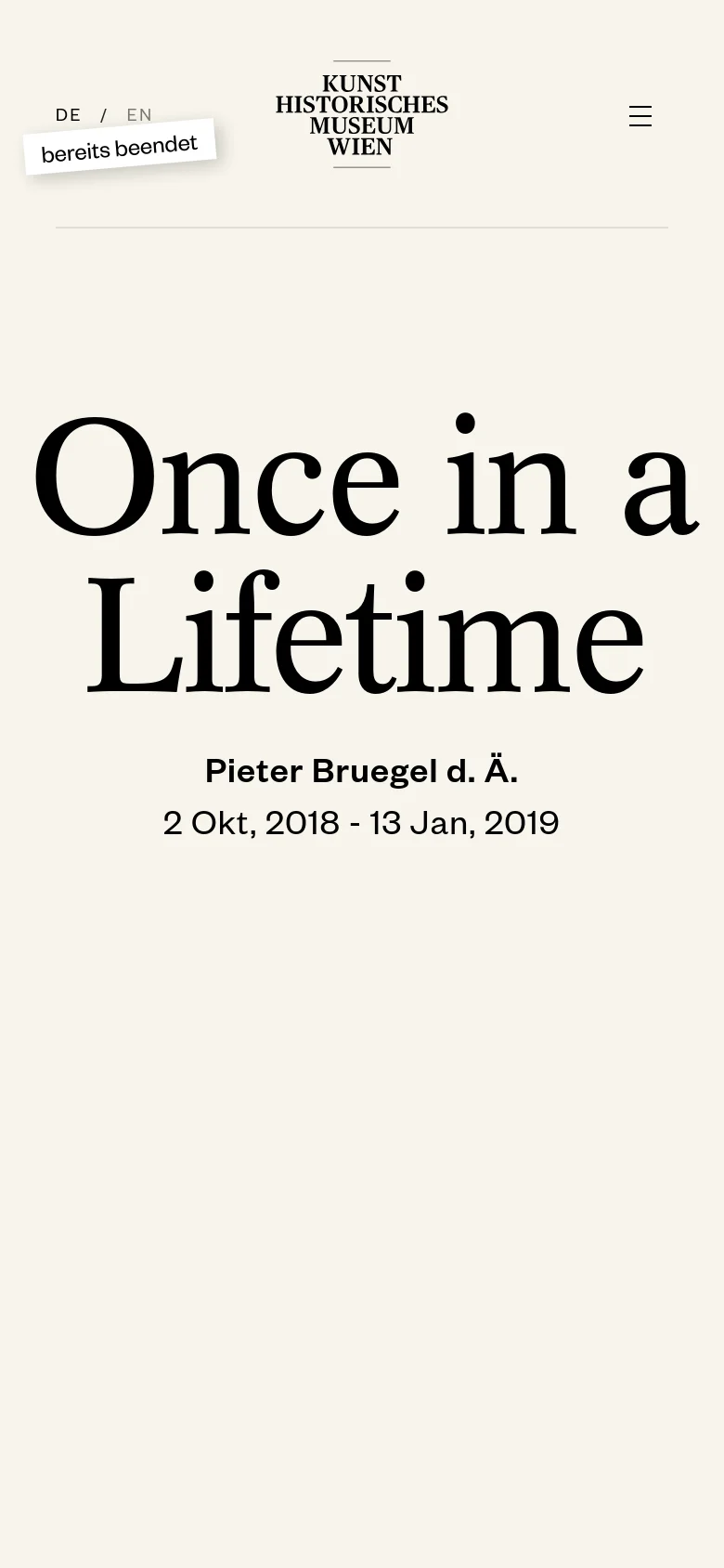 The mobile version maintains the minimalist cream aesthetic but rearranges the header, centering the museum logo and placing a hamburger menu icon to the right. The large 'Once in a Lifetime' headline and exhibition details are stacked vertically to fit the narrow screen width.