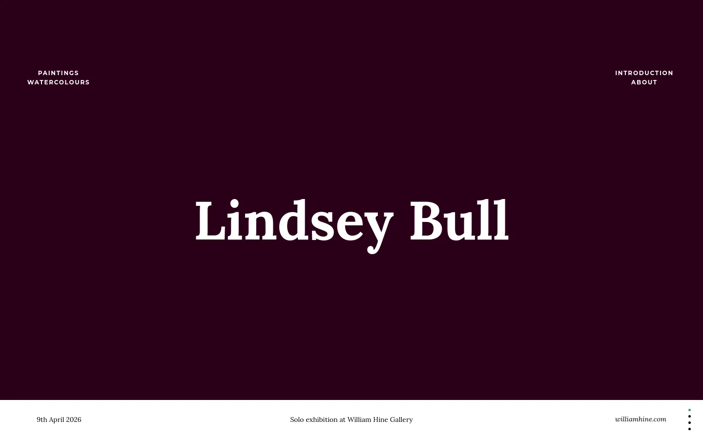 The desktop homepage features a dark burgundy background with the name 'Lindsey Bull' in large white serif typography centered in the middle. Navigation links for 'Paintings', 'Watercolours', 'Introduction', and 'About' are positioned in the upper corners, while an exhibition announcement and news updates are listed in a thin white bar at the bottom.