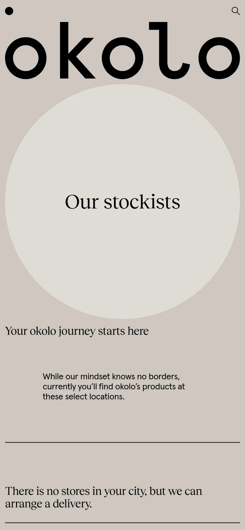 The mobile version uses a vertical layout with a large, bold 'okolo' logo at the top. Below the logo, a prominent cream-colored circle displays the 'Our stockists' heading, followed by the text 'Your okolo journey starts here' and a brief description of product availability. The design remains minimalist with high contrast between the dark text and light background.