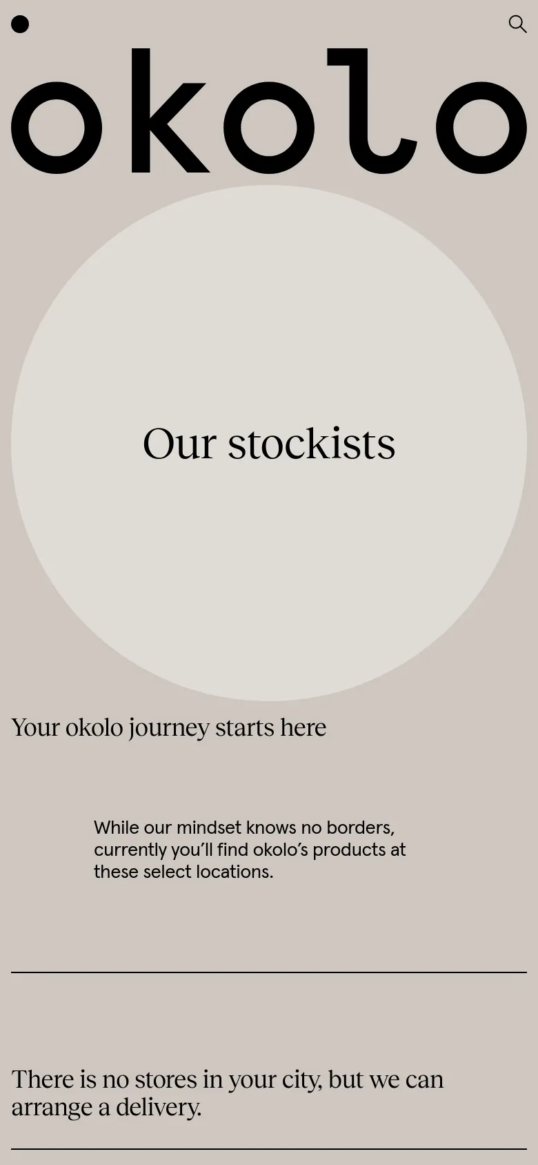 The mobile version uses a vertical layout with a large, bold 'okolo' logo at the top. Below the logo, a prominent cream-colored circle displays the 'Our stockists' heading, followed by the text 'Your okolo journey starts here' and a brief description of product availability. The design remains minimalist with high contrast between the dark text and light background.