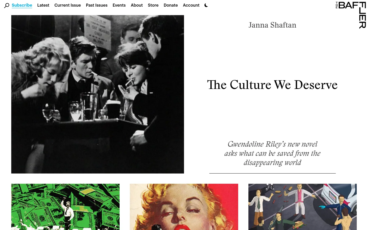 The desktop homepage features a minimalist white background with a large black and white hero image of four people sitting at a bar. To the right of the image, the headline 'The Culture We Deserve' and author 'Janna Shaftan' are displayed in a serif font, followed by a brief subheadline. A navigation bar at the top includes links like Subscribe, Latest, and Current Issue, alongside a dark mode toggle.