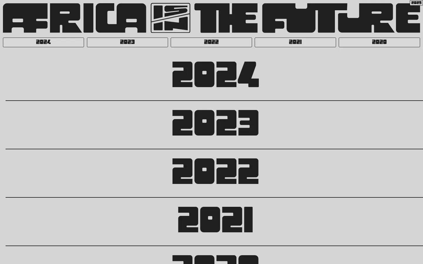 The Archive page features a minimalist, brutalist design with a light gray background and heavy black typography. At the top, the 'AFRICA IS THE FUTURE' logo sits above a horizontal navigation bar containing year buttons from 2024 to 2020. Below the navigation, large, bold black numbers for each year are stacked vertically, separated by thin horizontal lines.