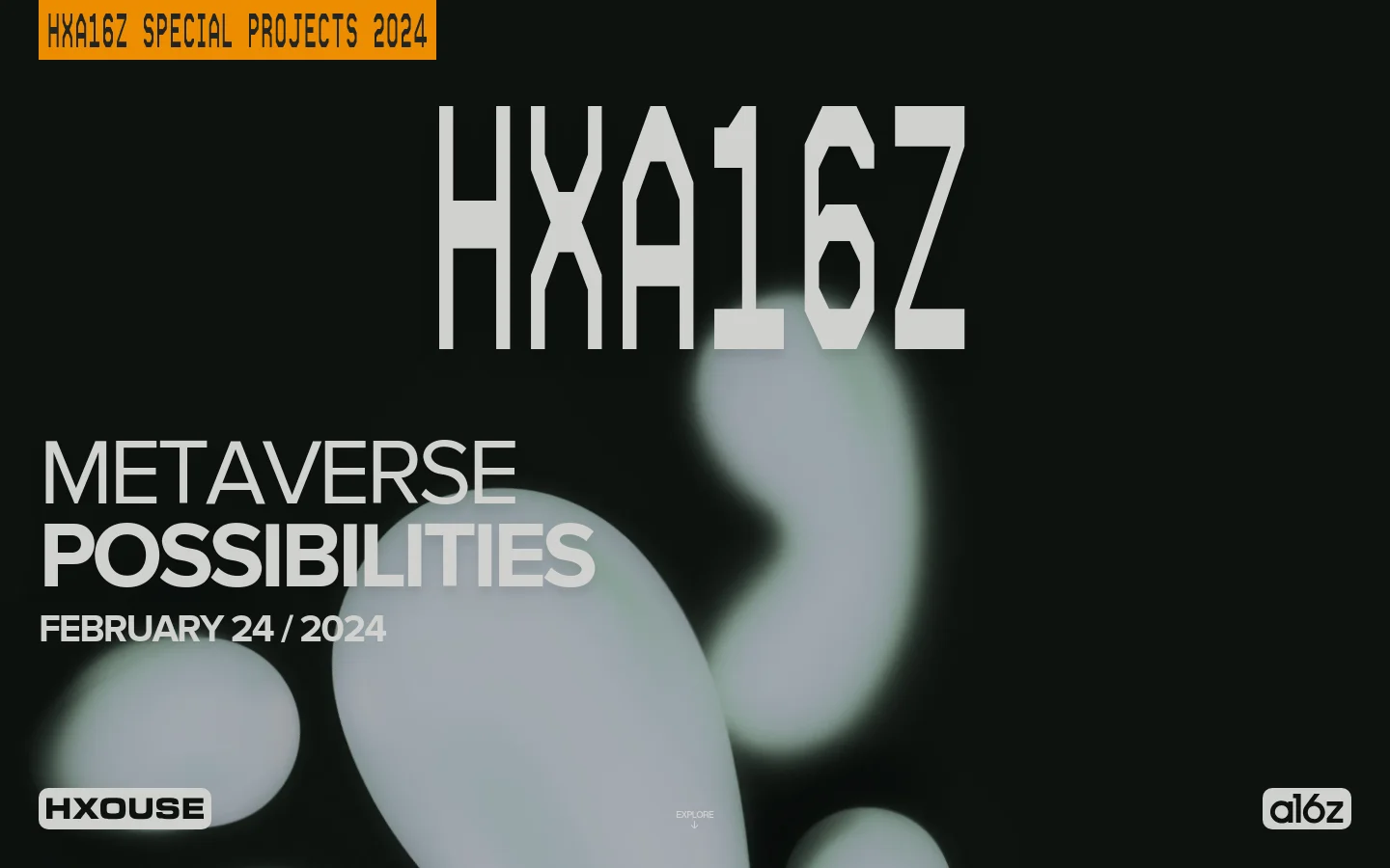 A dark-themed landing page for 'HXA16Z Metaverse Possibilities' featuring large, stylized white typography on a black background. The hero section includes 3D rendered soft, glowing white bubbles and a yellow banner reading 'HXA16Z SPECIAL PROJECTS 2024'. Navigation links for HXOUSE and a16z are positioned at the bottom corners.