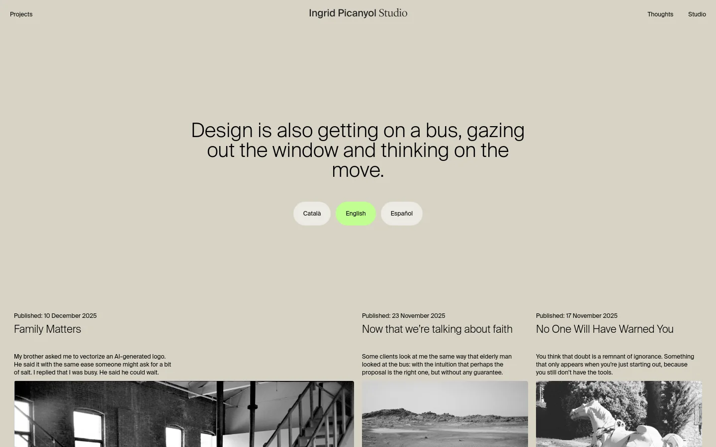The desktop page features a minimalist design with a light beige background. A large central headline reads 'Design is also getting on a bus, gazing out the window and thinking on the move,' positioned above three pill-shaped language selection buttons: Català, English, and Español. Below this hero section, a grid of blog posts is displayed, each including a publication date, a title, a short text excerpt, and a large photographic image.
