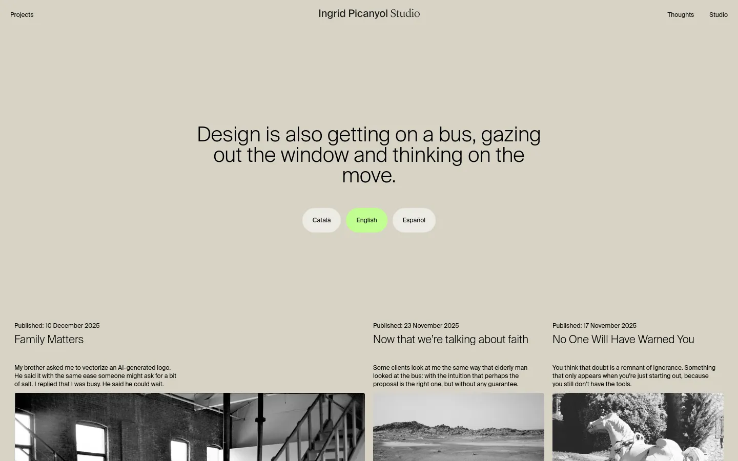The desktop page features a minimalist design with a light beige background. A large central headline reads 'Design is also getting on a bus, gazing out the window and thinking on the move,' positioned above three pill-shaped language selection buttons: Català, English, and Español. Below this hero section, a grid of blog posts is displayed, each including a publication date, a title, a short text excerpt, and a large photographic image.