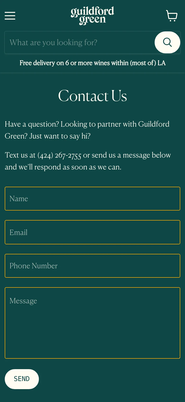 The mobile version displays a simplified dark green layout with a hamburger menu icon and a shopping cart icon at the top. The 'Contact Us' headline and form fields for Name, Email, Phone Number, and Message are stacked vertically for easy scrolling, ending with a prominent white 'SEND' button.