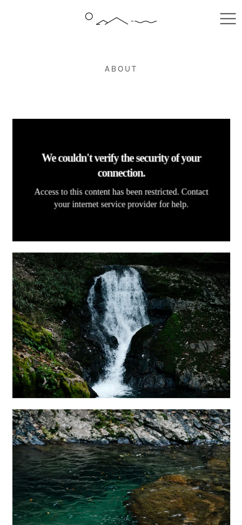 The mobile version simplifies the layout with a hamburger menu icon in the top right and a centered logo. The content follows a vertical stack, beginning with the 'ABOUT' heading, followed by the video placeholder, and then large, full-width nature photographs of a waterfall and river.