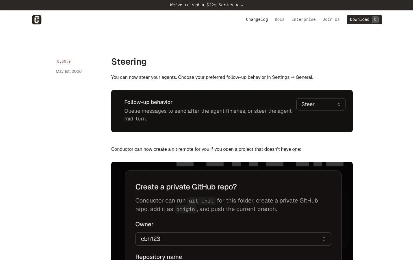The Conductor Changelog desktop page features a clean, minimalist white layout with a top navigation bar containing links for Changelog, Docs, Enterprise, Join Us, and a Download button. The main content displays version 0.50.0 dated May 1st, 2026, with a large 'Steering' headline followed by text descriptions and dark-themed UI screenshots showing feature updates like follow-up behavior settings and GitHub repository creation.