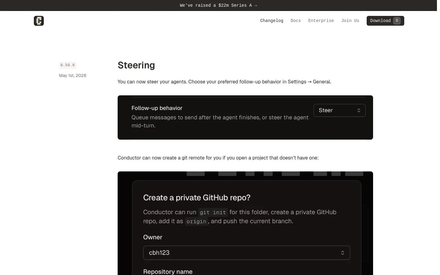 The Conductor Changelog desktop page features a clean, minimalist white layout with a top navigation bar containing links for Changelog, Docs, Enterprise, Join Us, and a Download button. The main content displays version 0.50.0 dated May 1st, 2026, with a large 'Steering' headline followed by text descriptions and dark-themed UI screenshots showing feature updates like follow-up behavior settings and GitHub repository creation.