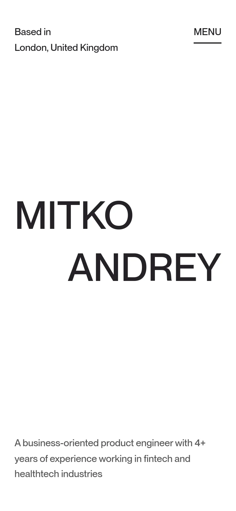 Mobile version of the homepage with a simplified layout. The top navigation is replaced by a 'MENU' button, and the large 'MITKO ANDREY' headline remains the central focus. The professional headline and location information are stacked vertically to fit the narrow screen.
