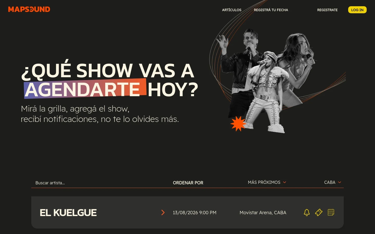 The desktop homepage features a dark theme with a large hero section containing the headline '¿QUÉ SHOW VAS A AGENDARTE HOY?' and a black and white photo of three musical performers. A navigation bar at the top includes links for articles, date registration, and login buttons. Below the hero, a search bar and filters for sorting and location sit above a list of upcoming concert cards, such as 'EL KUELGUE'.