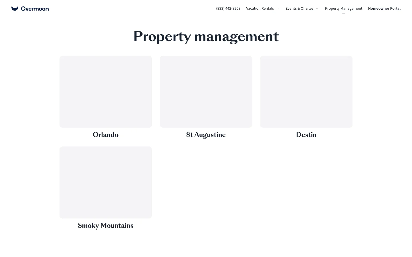 The desktop page features a clean, white layout with a top navigation bar containing the Overmoon logo, phone number, and menu links. The main content displays the headline 'Property management' above a grid of four large, light-gray placeholder cards, each labeled with a location: Orlando, St Augustine, Destin, and Smoky Mountains.