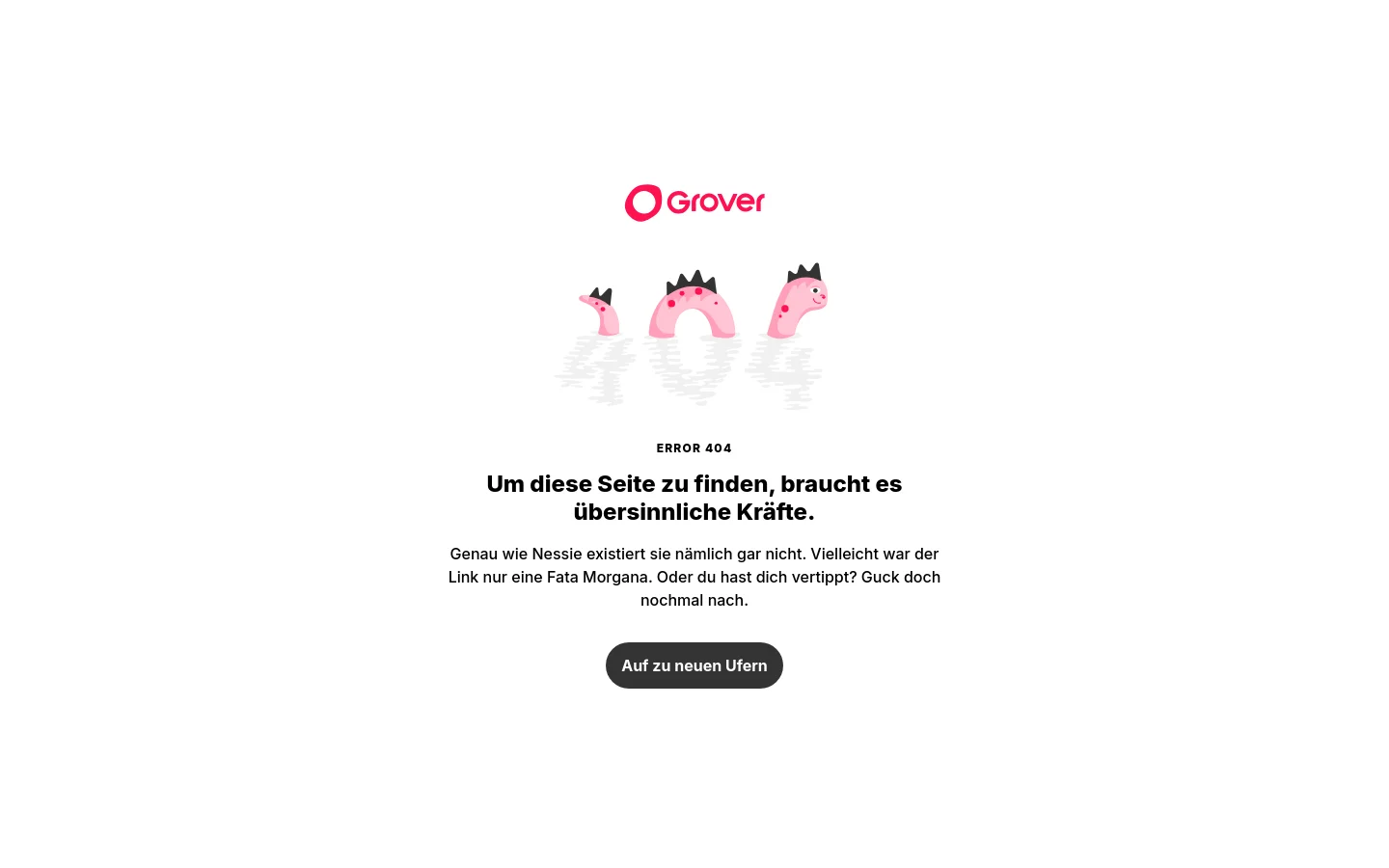 A 404 error page for Grover featuring a minimalist white background. The layout includes the red Grover logo at the top, a playful illustration of pink Loch Ness-style monsters forming the number 404 in water, a large bold headline in German, and a dark rounded button that says 'Auf zu neuen Ufern'.