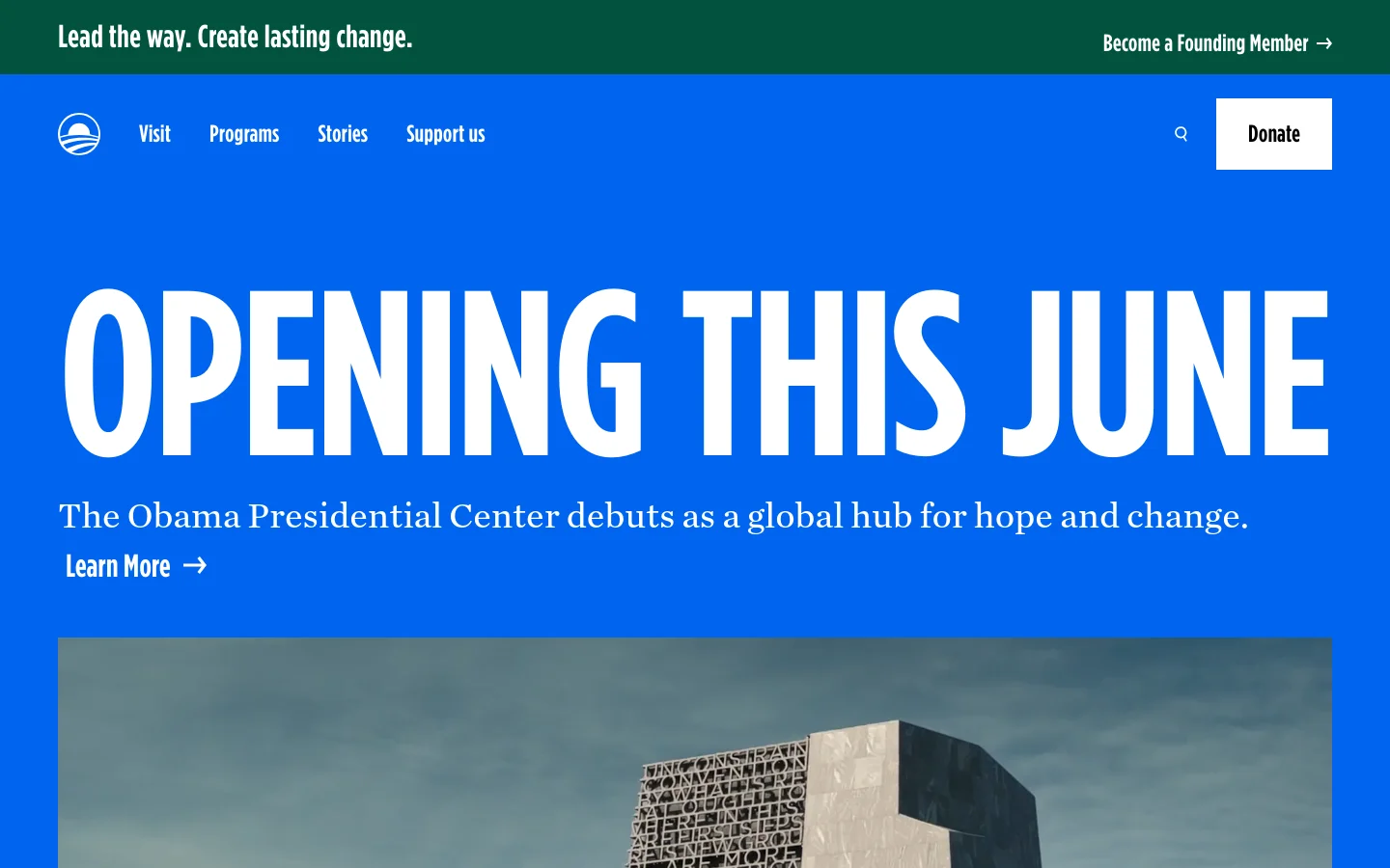 The desktop homepage features a vibrant blue hero section with large, bold white text reading 'OPENING THIS JUNE' above a subheadline about the Obama Presidential Center. A navigation bar at the top includes the foundation logo, links for Visit, Programs, Stories, and Support us, a search icon, and a prominent white 'Donate' button. A green banner at the very top encourages users to 'Become a Founding Member'.