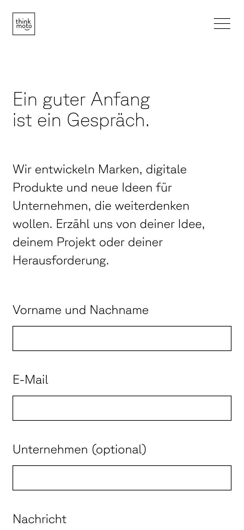 The mobile version maintains the minimalist white and black aesthetic but uses a hamburger menu for navigation. The layout is vertically stacked, prioritizing the large headline and introductory text before presenting the contact form fields sequentially.