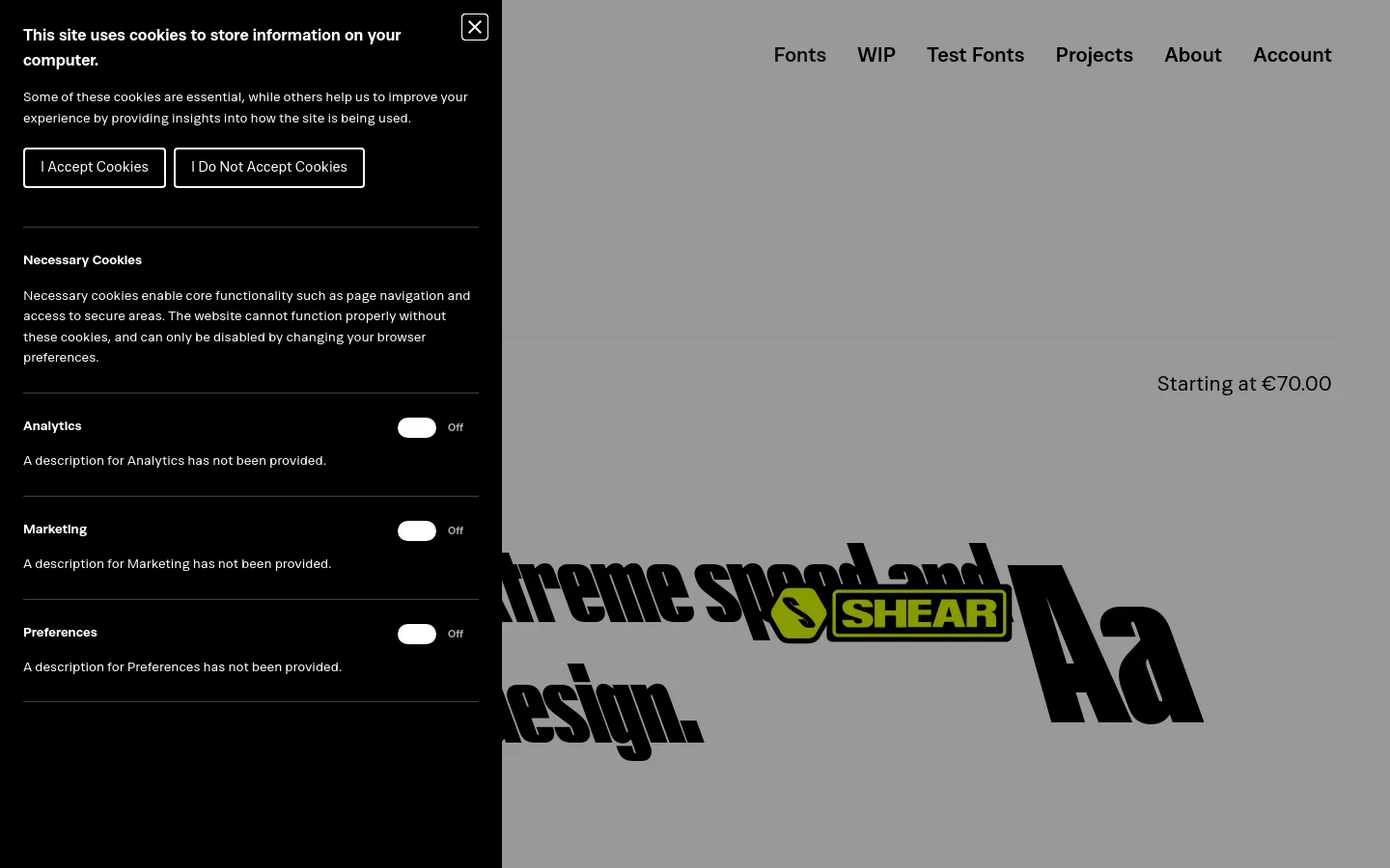 The desktop page features a minimalist design with a dark gray background and white text. A large cookie consent overlay is visible on the left side, containing text and two outlined buttons for accepting or declining cookies. The main content shows large, bold typography for font names like 'Shear' and 'Aa' alongside pricing information.