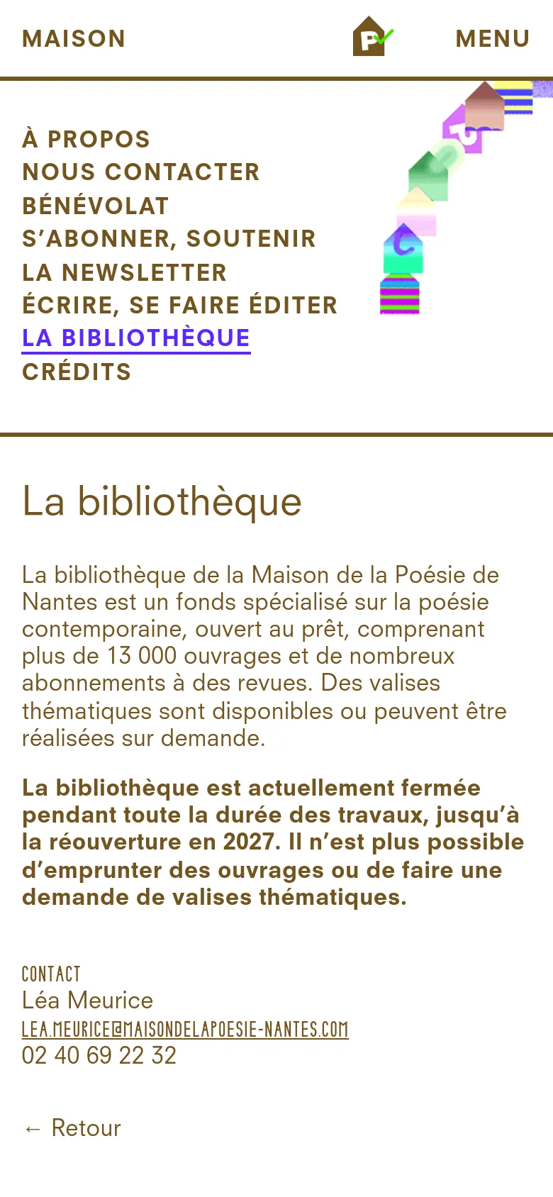 The mobile version simplifies the layout into a single vertical column, moving the navigation menu to a 'MENU' button at the top right. The text remains centered and legible, with the colorful abstract house graphics appearing more condensed. The primary content, including the closure notice and contact information, is stacked vertically for easy scrolling.