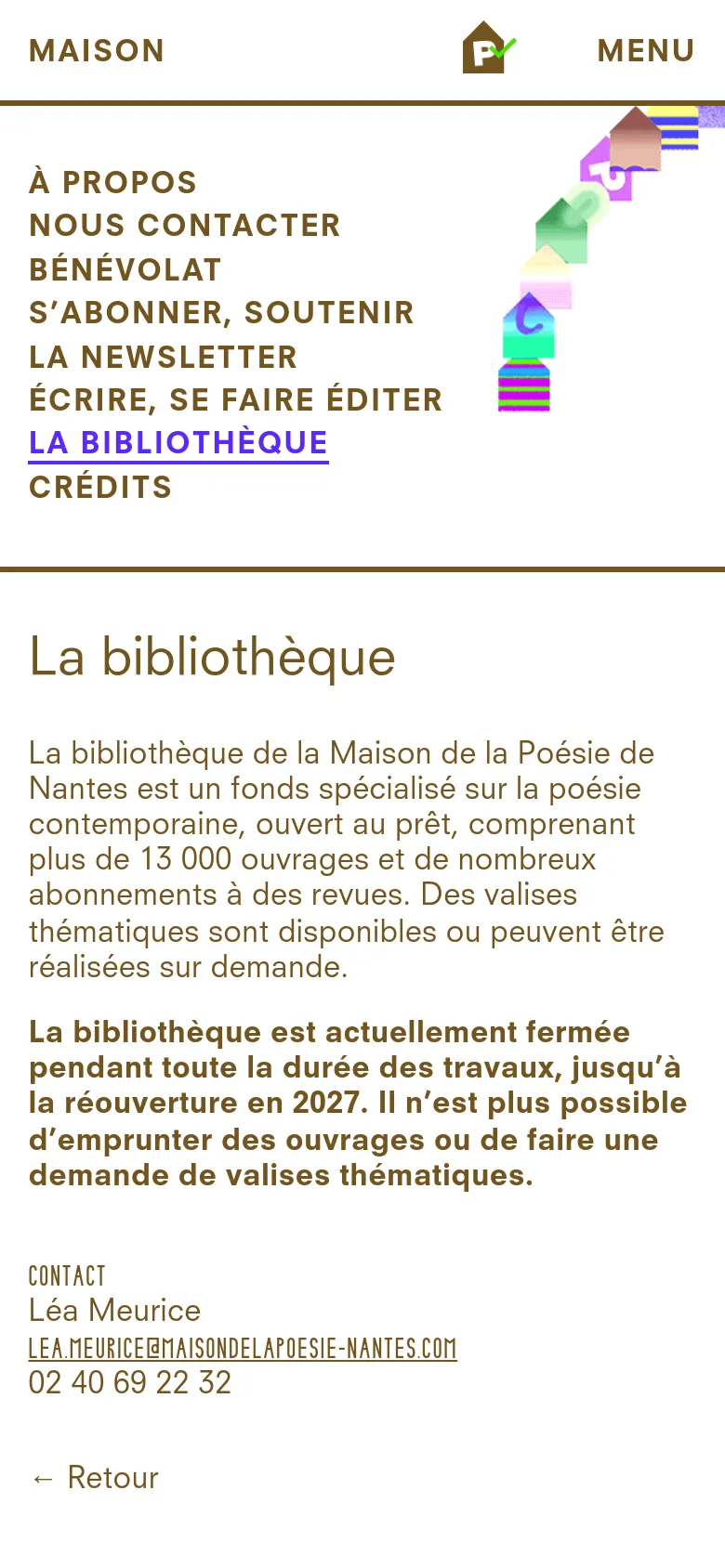 The mobile version simplifies the layout into a single vertical column, moving the navigation menu to a 'MENU' button at the top right. The text remains centered and legible, with the colorful abstract house graphics appearing more condensed. The primary content, including the closure notice and contact information, is stacked vertically for easy scrolling.