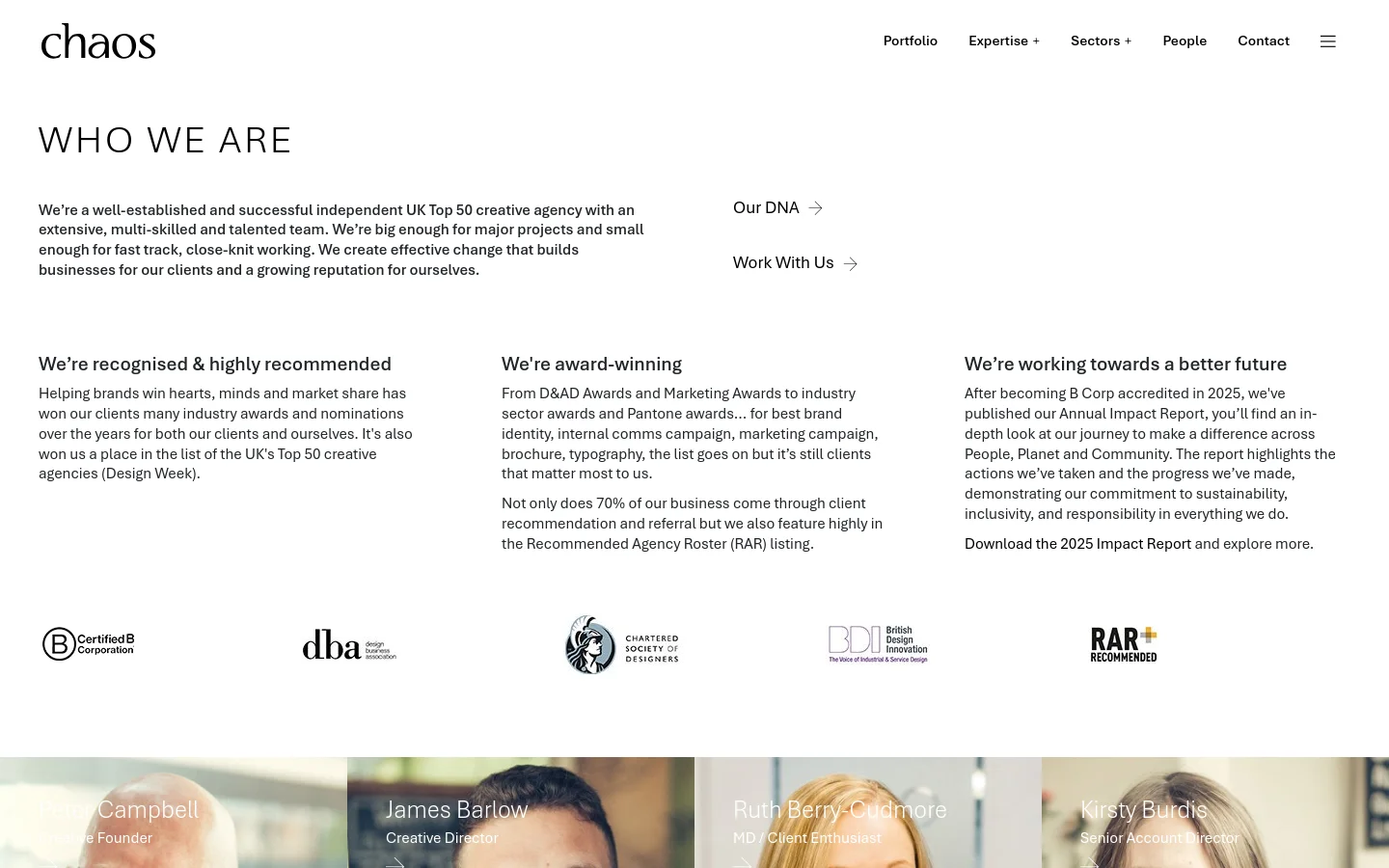The desktop page features a clean, minimalist white layout with the 'chaos' logo in the top left and a navigation menu on the right. The 'Who We Are' headline is followed by introductory text, two text links with arrows ('Our DNA' and 'Work With Us'), and three columns of text detailing agency achievements. Below the text, a row of industry award logos is displayed, followed by a grid of team member headshots at the bottom.