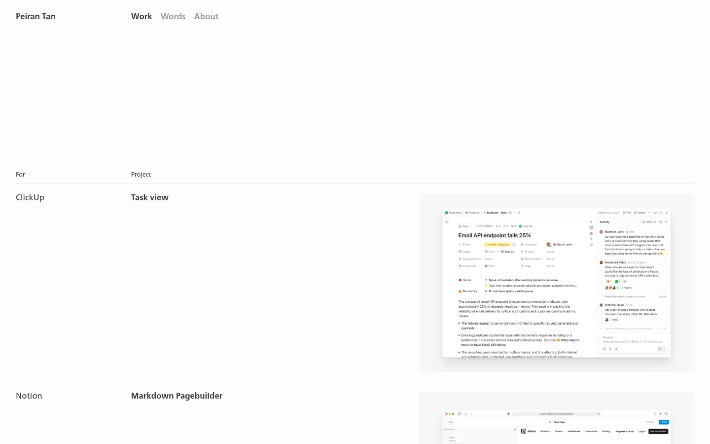 The desktop homepage for designer Peiran Tan features a minimalist white layout with a navigation menu at the top including Work, Words, and About. The content is organized in a spacious grid showcasing design projects like ClickUp Task view and Notion Markdown Pagebuilder, each with a title, year, and a large preview image.