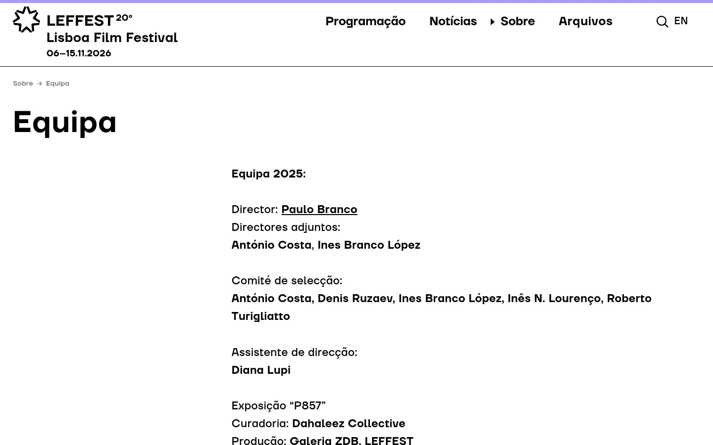 The desktop version of the LEFFEST Equipa page features a clean, minimalist white background with black text. A top navigation bar includes the festival logo, links for Programação, Notícias, Sobre, and Arquivos, a search icon, and a language selector. The main content displays the 'Equipa' heading followed by a structured list of festival staff and curators categorized by role.