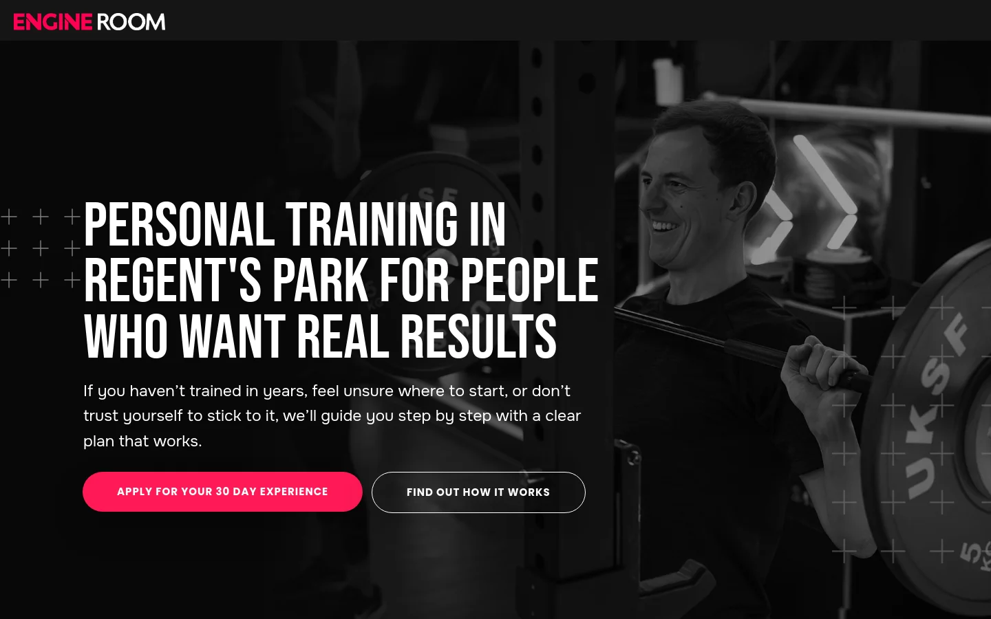 The desktop homepage features a dark, high-contrast design with a black and white background image of a man lifting weights. A large white headline reads 'PERSONAL TRAINING IN REGENT'S PARK FOR PEOPLE WHO WANT REAL RESULTS' above a brief descriptive paragraph. Two prominent buttons sit side-by-side: a bright pink button labeled 'APPLY FOR YOUR 30 DAY EXPERIENCE' and a black button with a white outline labeled 'FIND OUT HOW IT WORKS'.