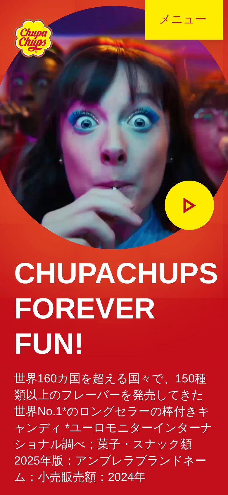 The mobile version presents a vertically stacked layout with the circular hero image at the top, followed by the large 'CHUPACHUPS FOREVER FUN!' headline and descriptive text. A bright yellow menu button spans the top of the screen, and the primary call-to-action button is centered below the text, optimizing the interface for a single-column scrolling experience.