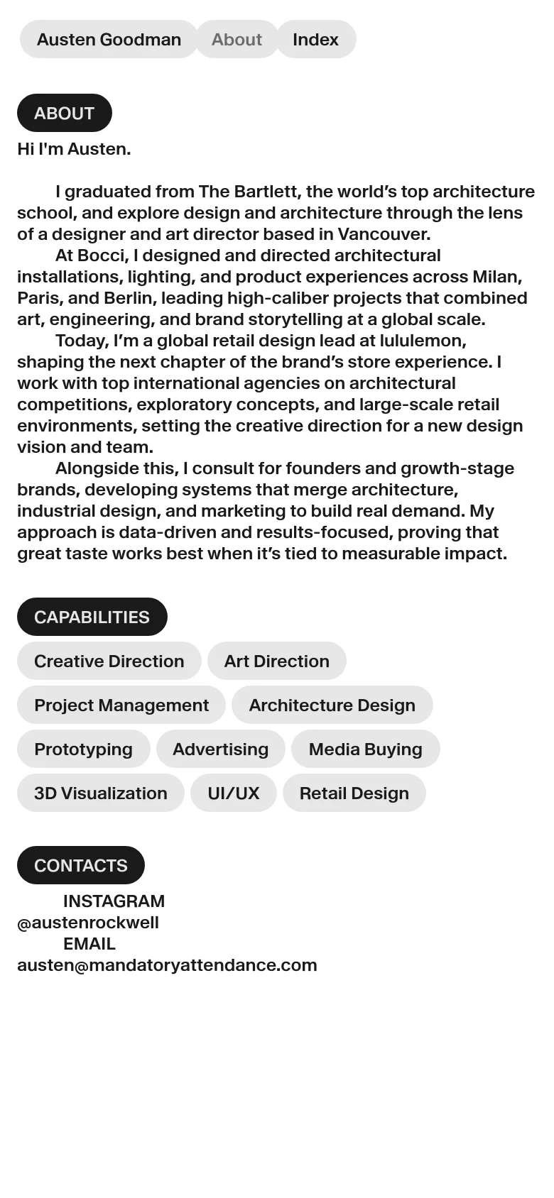 The mobile version maintains the minimalist aesthetic but uses a single-column vertical layout for easier scrolling. The text is centered, and the capability pills are stacked or wrapped more tightly to fit the narrow screen width. The navigation links remain centered at the top, and the contact information is presented in a simple list format at the bottom.